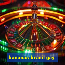 bananas brasil gay